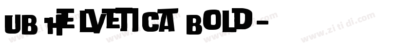 UB Helvetica Bold字体转换